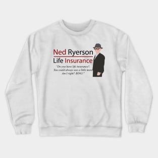 Ned Ryerson Life Insurance. Groundhog Day Crewneck Sweatshirt